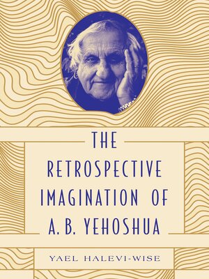 cover image of The Retrospective Imagination of A. B. Yehoshua